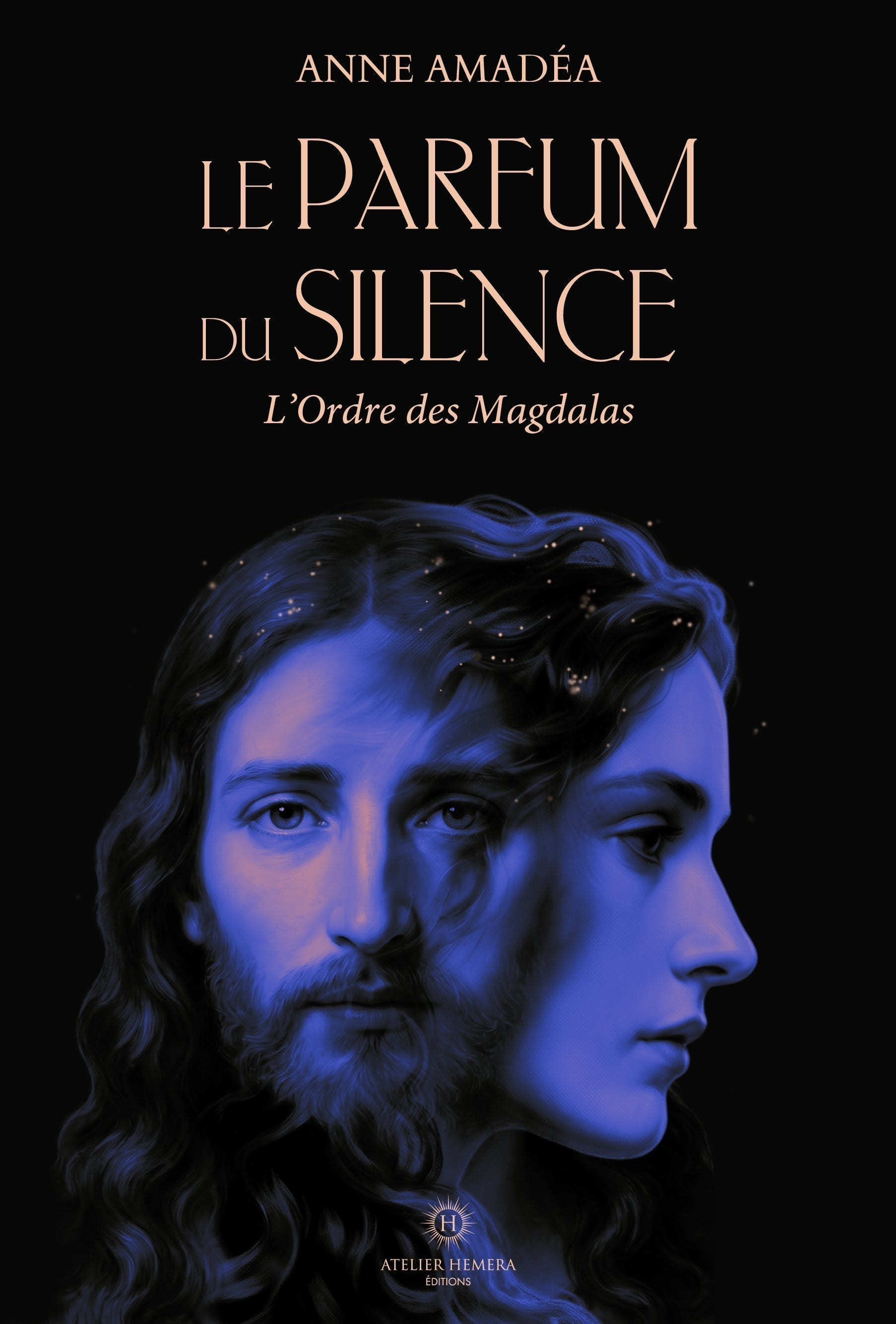 Couverture Le Parfum du Silence, l'Ordre des Magdalas — Anne Amadéa — Illustration Jean Baptiste Gaudriot